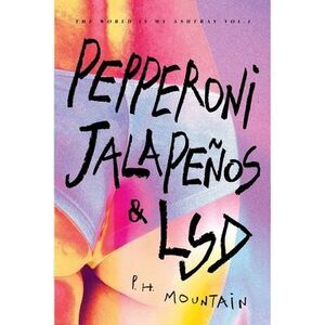 Pepperoni, Jalapeños & LSD -- Mountain